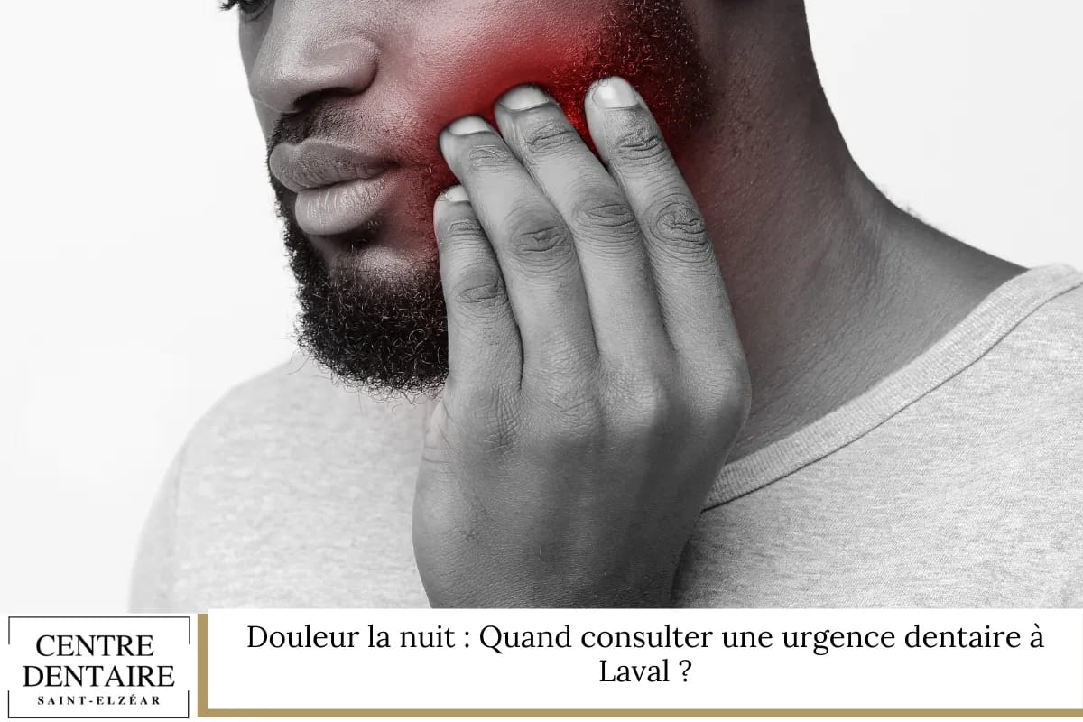 Douleur la nuit : Quand consulter une urgence dentaire à Laval ?