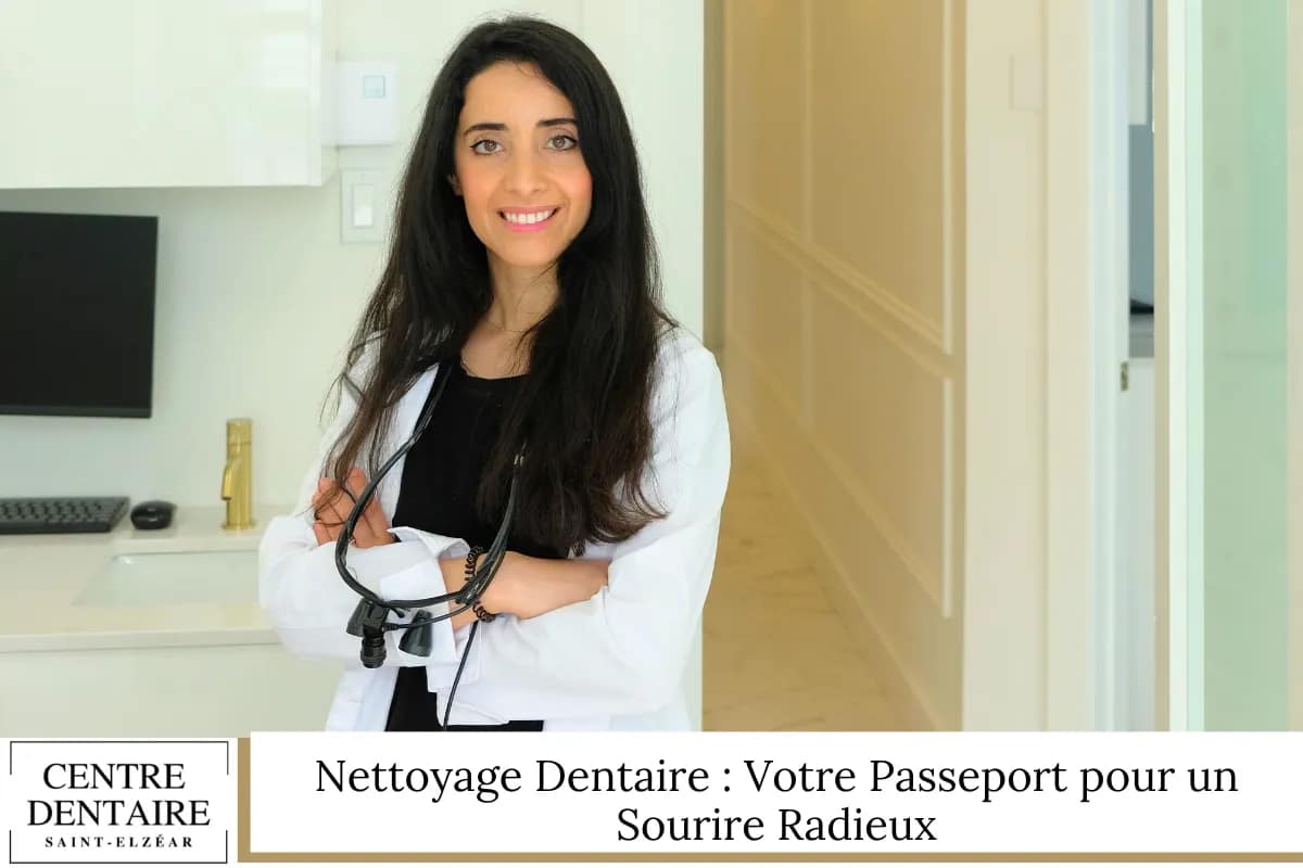 Nettoyage Dentaire Votre Passeport pour un Sourire Radieux