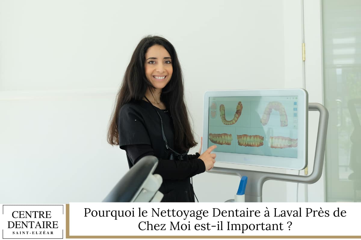 Nettoyage Dentaire à Laval Près de Chez Vous - Centre Dentaire Saint-Elzéar - Dentiste - Invisalign - Orthodontie