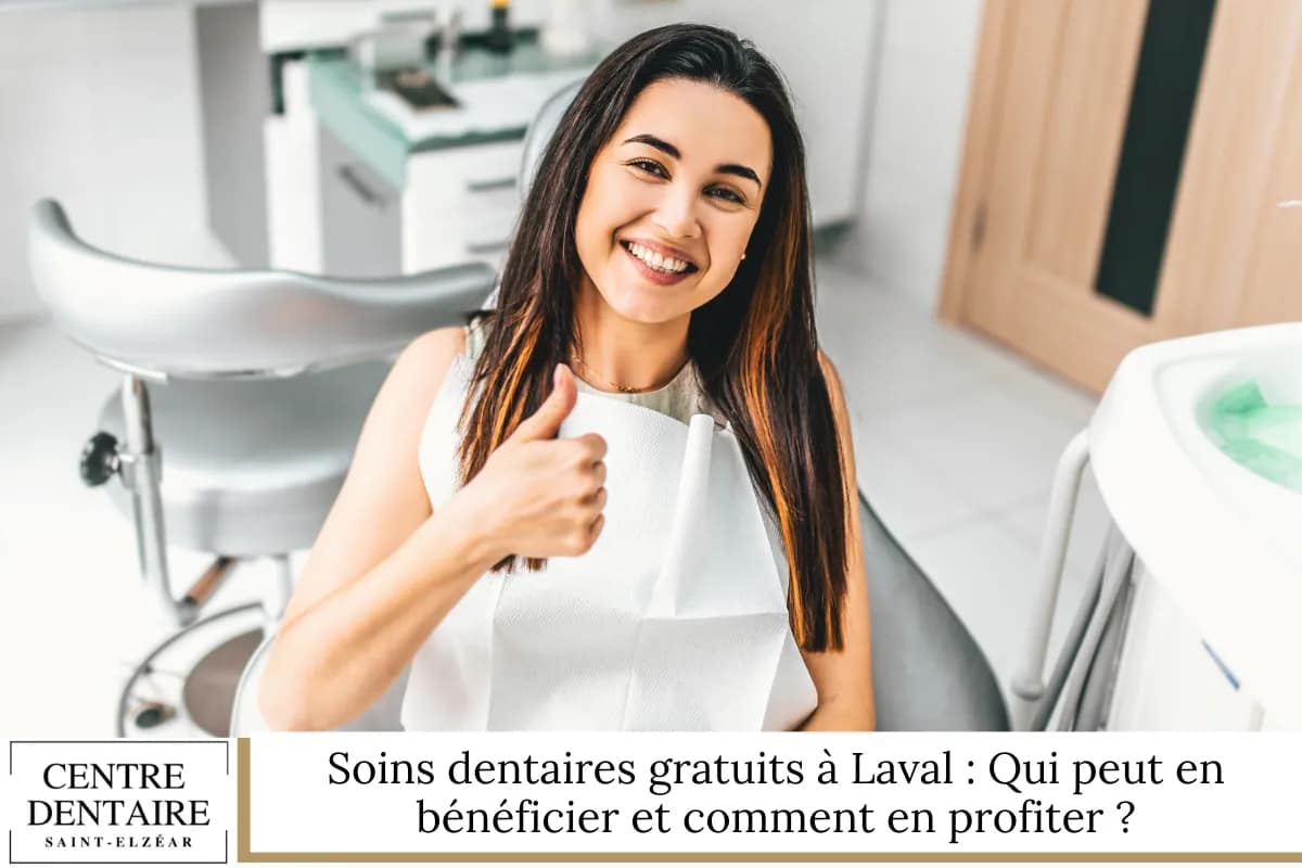 Soins dentaires gratuits à Laval Qui peut en bénéficier et comment en profiter