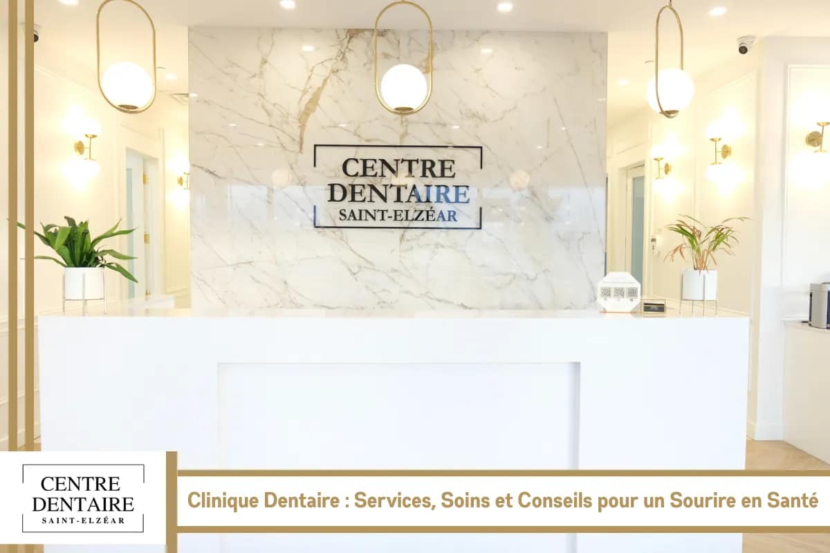Clinique Dentaire _ Services, Soins et Conseils pour un Sourire en Santé