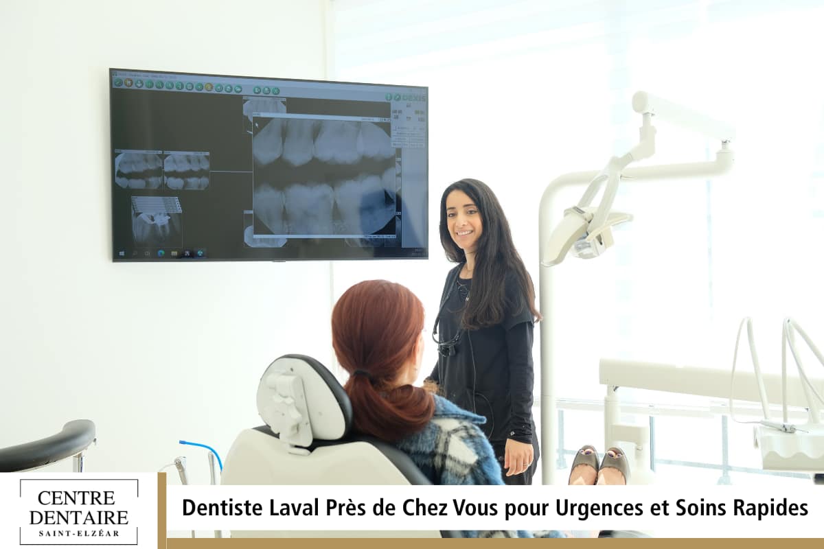Dentiste Laval Près de Chez Vous pour Urgences et Soins Rapides