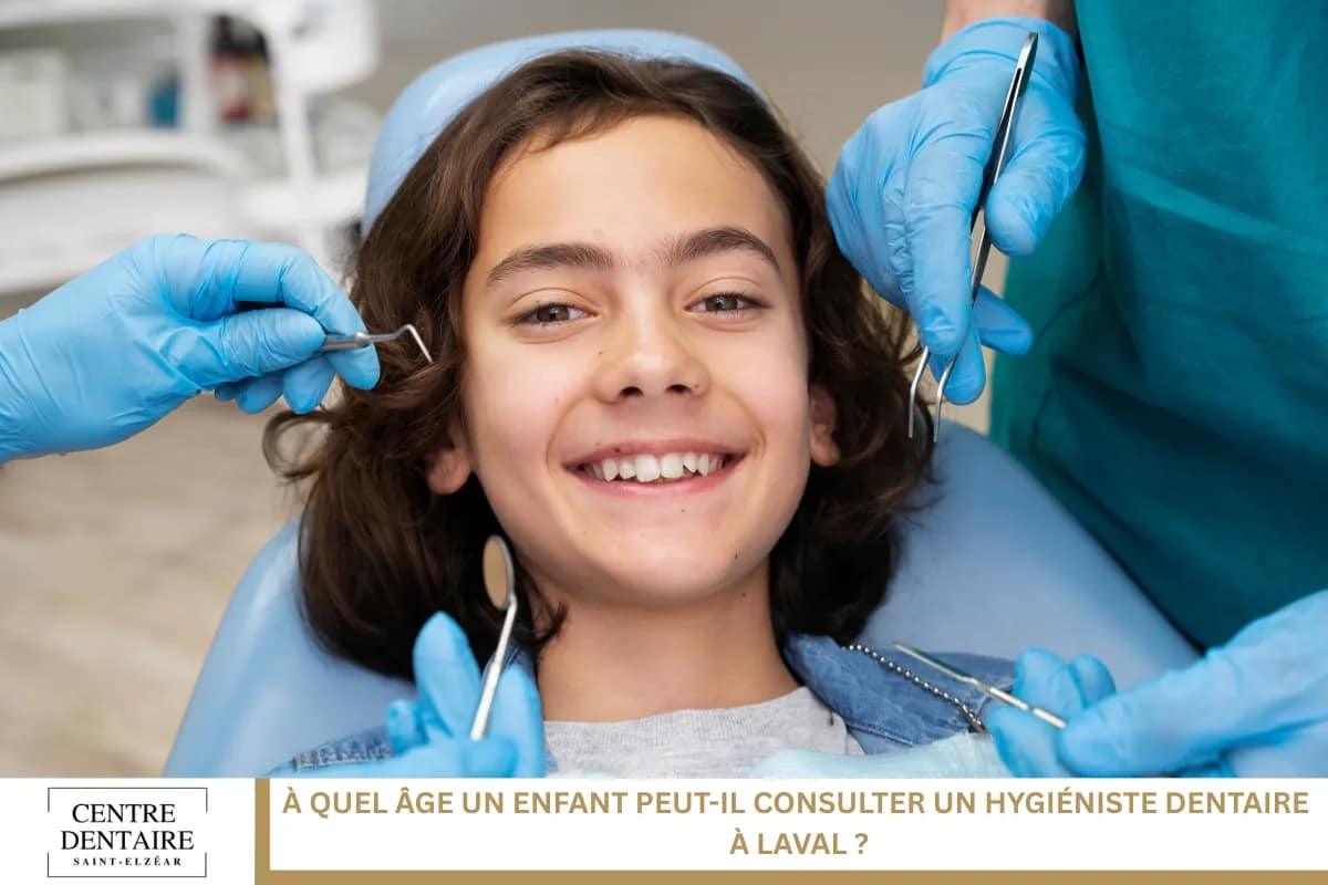 À quel âge un enfant peut-il consulter un hygiéniste dentaire à Laval ?