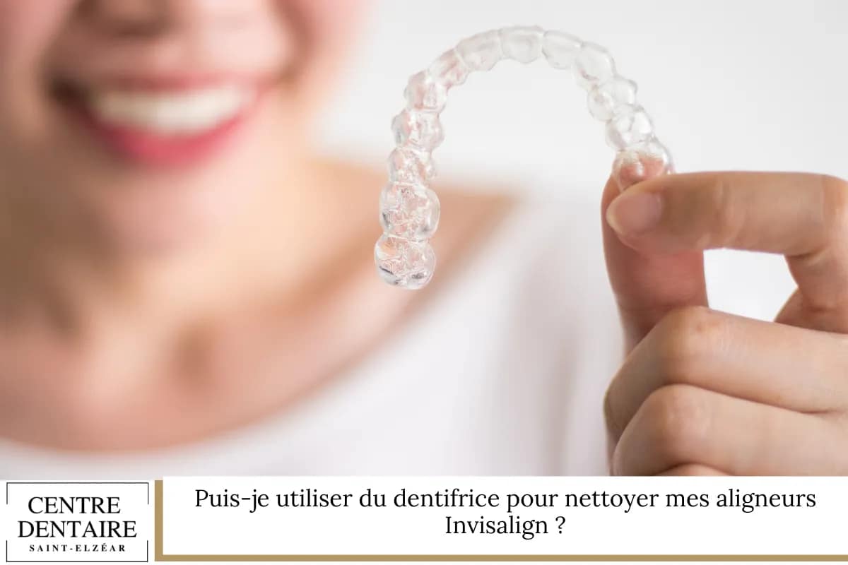 Puis-je utiliser du dentifrice pour nettoyer mes aligneurs Invisalign ?