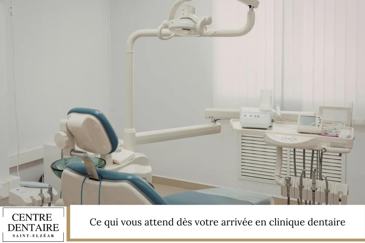 Ce qui vous attend dès votre arrivée en clinique dentaire