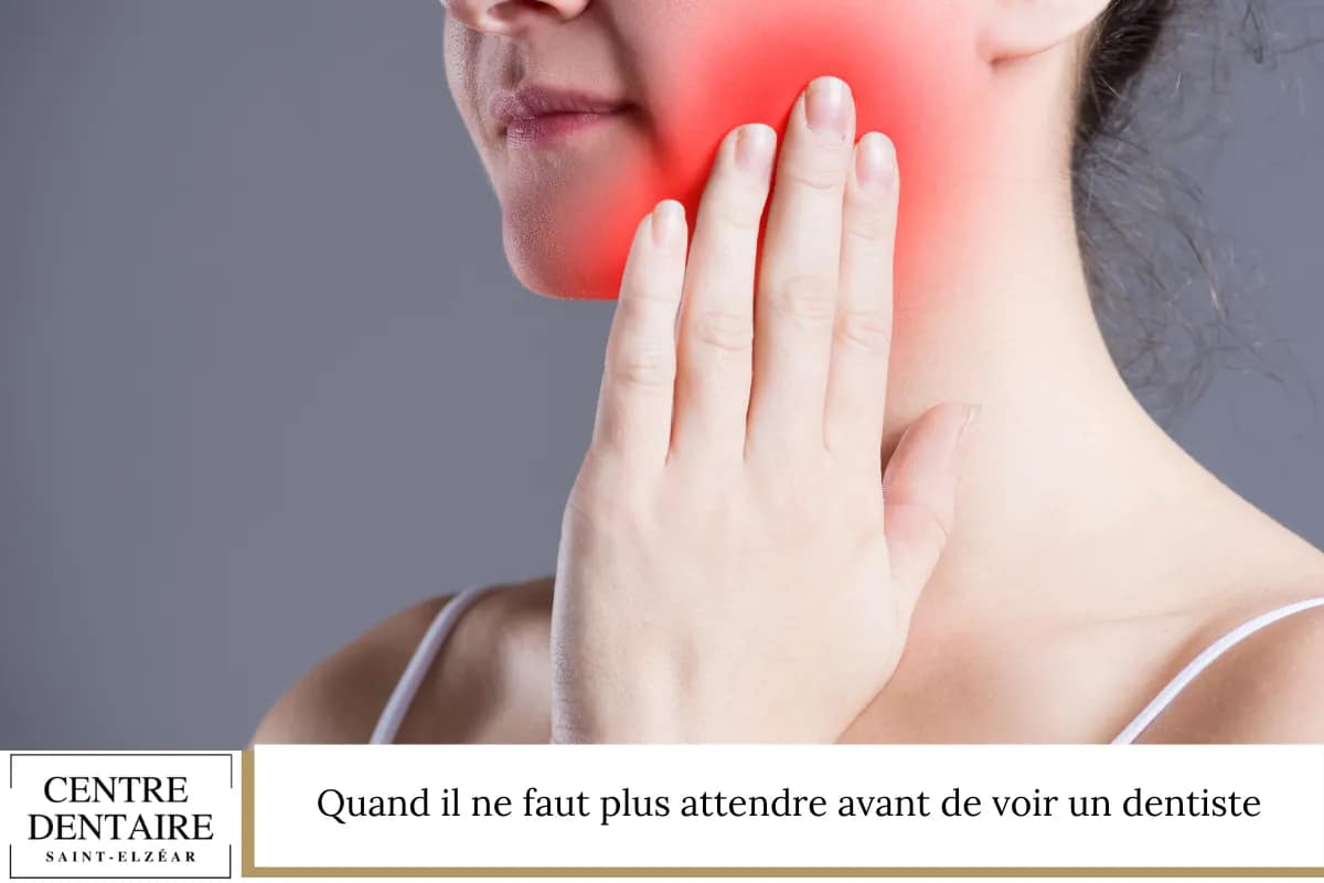 Quand il ne faut plus attendre avant de voir un dentiste