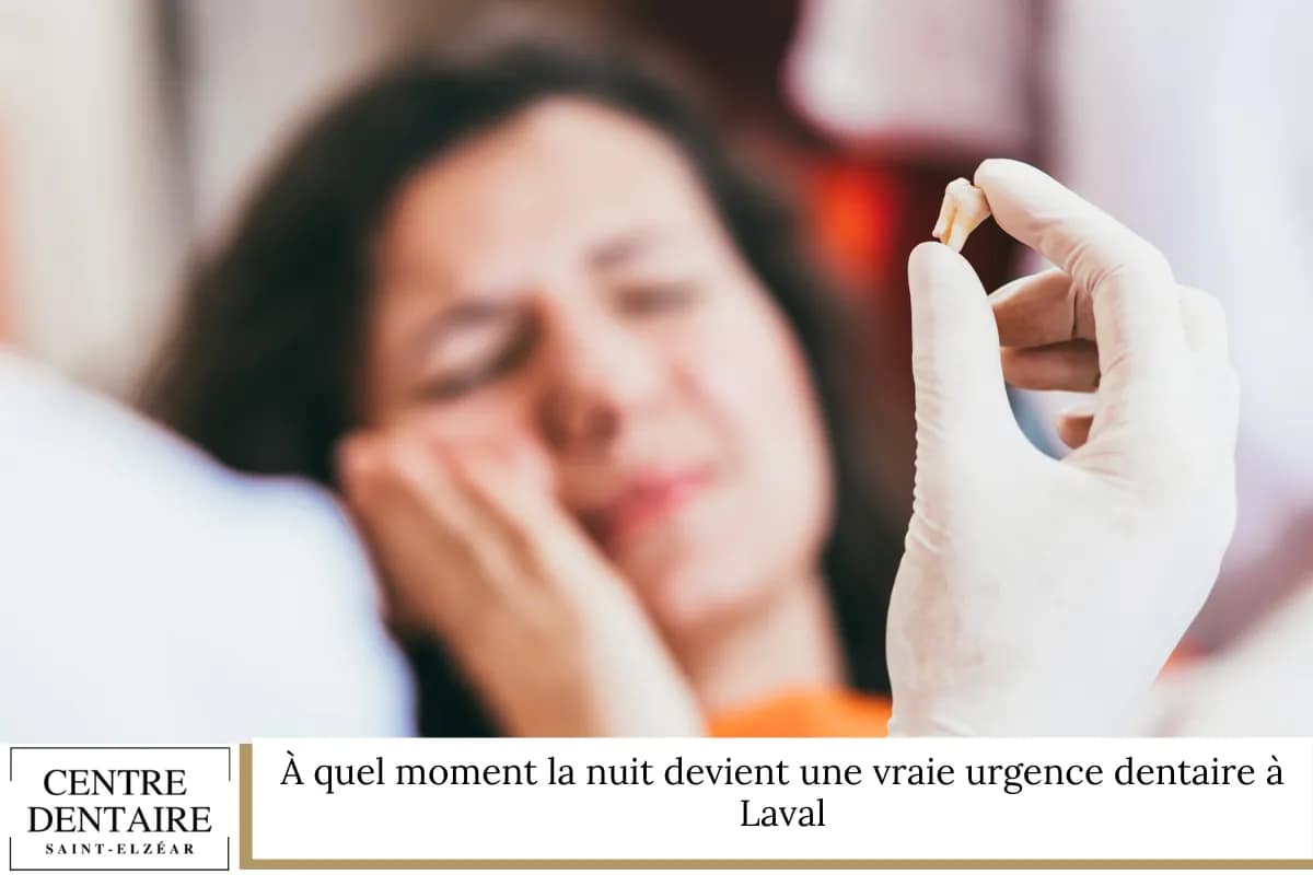 À quel moment la nuit devient une vraie urgence dentaire à Laval
